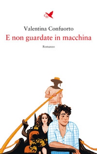 E non guardate in macchina - Librerie.coop