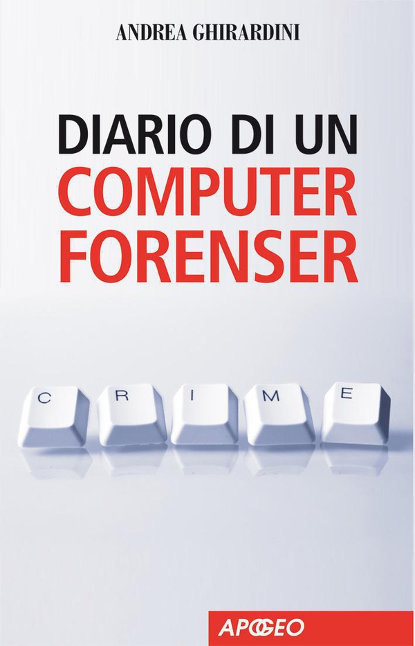 Diario di un computer forenser - Librerie.coop Diario di un computer forenser - Librerie.coop