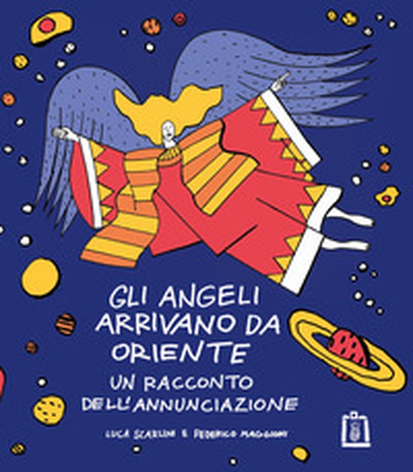 Gli angeli arrivano da Oriente. Un racconto dell'Annunciazione - Librerie.coop Gli angeli arrivano da Oriente. Un racconto dell'Annunciazione - Librerie.coop