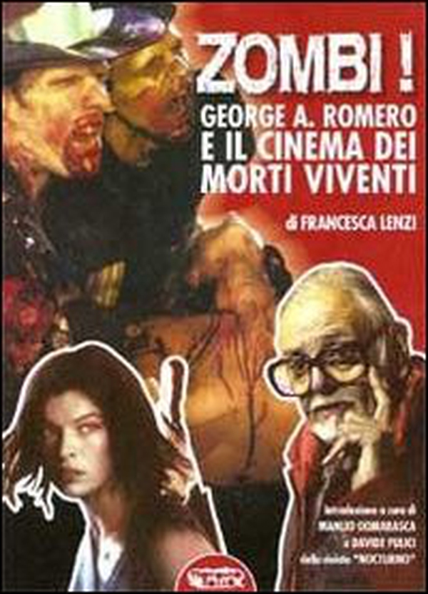 Zombi! George A. Romero e il cinema dei morti viventi - Librerie.coop Zombi! George A. Romero e il cinema dei morti viventi - Librerie.coop