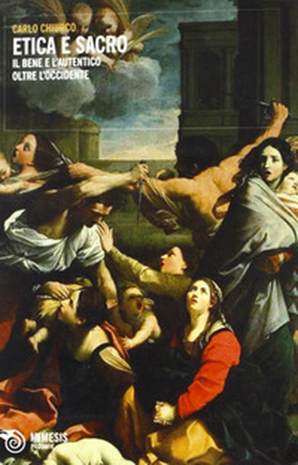 Etica e sacro. Il bene e l'autentico, oltre l'Occidente - Librerie.coop