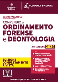 Compendio di ordinamento forense e deontologia 2024. Aggiornato al Decreto Correttivo Cartabia - Librerie.coop