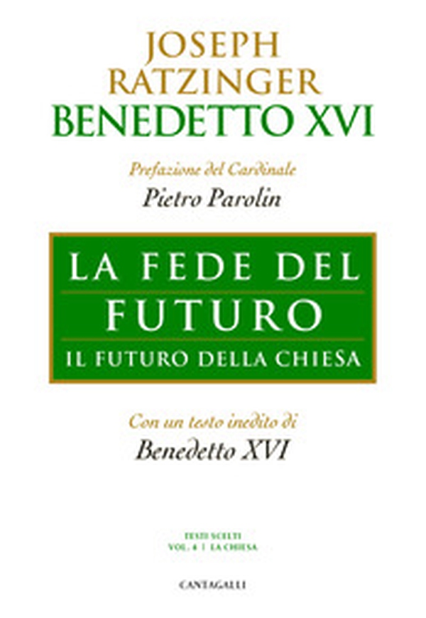 La fede del futuro. Il futuro della Chiesa - Librerie.coop