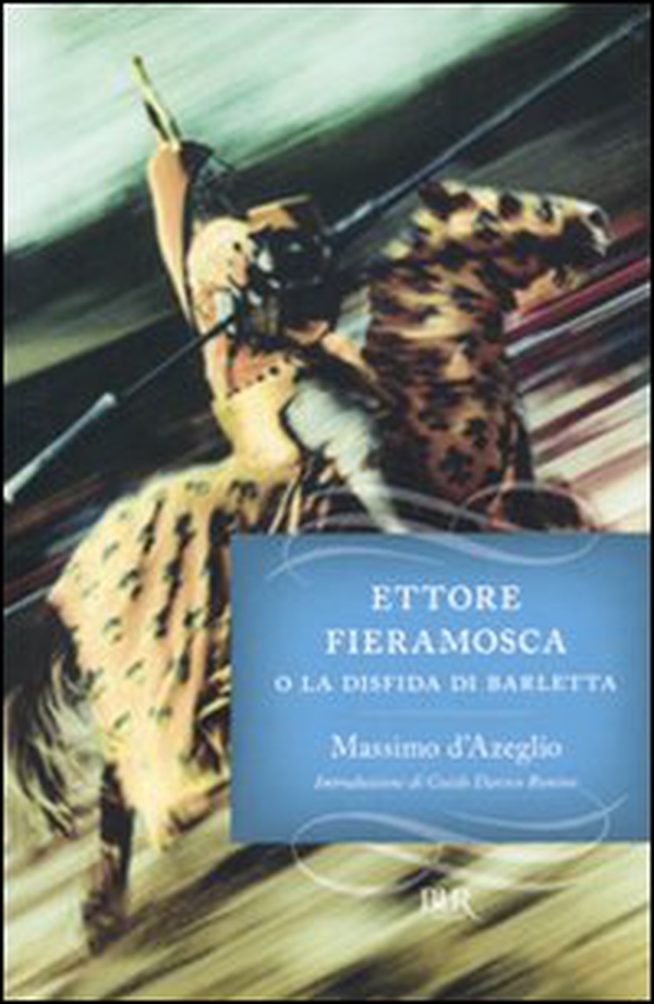 Ettore Fieramosca o la disfida di Barletta - Librerie.coop Ettore Fieramosca o la disfida di Barletta - Librerie.coop