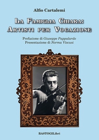 La famiglia Chiara: artisti per vocazione - Librerie.coop