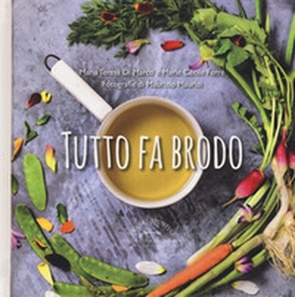 Tutto fa brodo - Librerie.coop Tutto fa brodo - Librerie.coop
