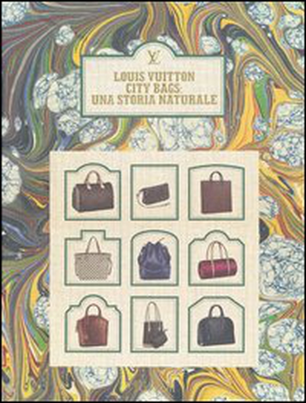 Louis Vuitton city bags: una storia naturale - Librerie.coop Louis Vuitton city bags: una storia naturale - Librerie.coop