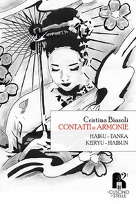 Contatti e armonie. Haiku, tanka, keiryu, haibu - Librerie.coop