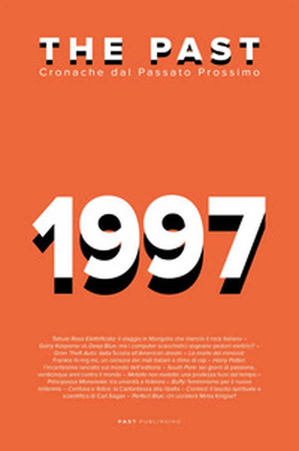 The past. 1997. Cronache dal passato prossimo - Librerie.coop