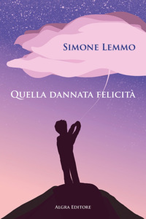 Quella dannata felicità - Librerie.coop Quella dannata felicità - Librerie.coop