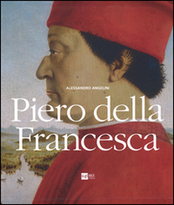 Piero della Francesca - Librerie.coop Piero della Francesca - Librerie.coop