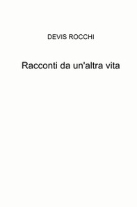 Racconti da un'altra vita - Librerie.coop