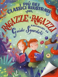 I più bei classici illustrati per ragazze e ragazzi - Librerie.coop