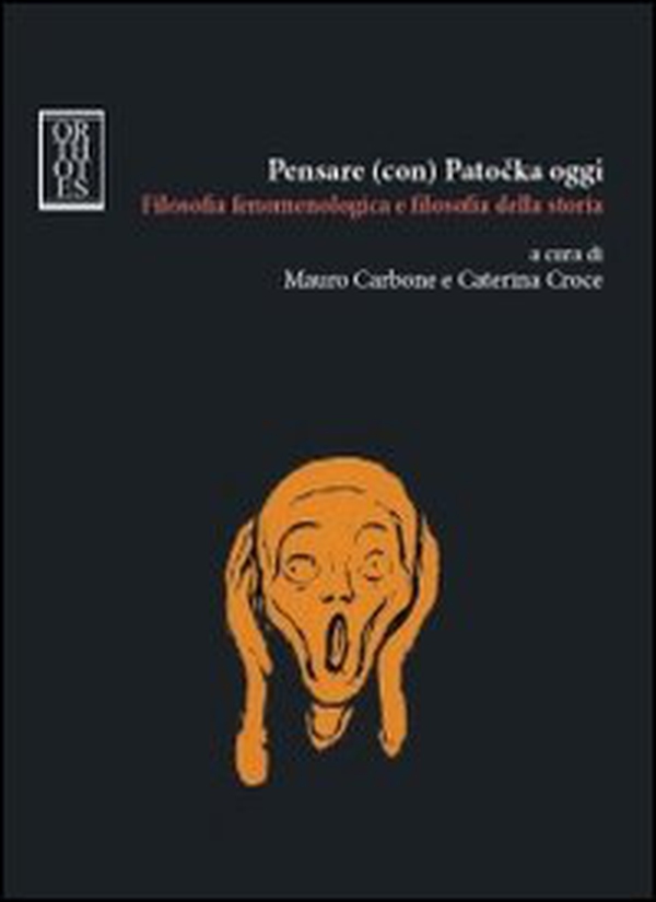 Pensare (con) Patocka oggi. Filosofia fenomenologica e filosofia della storia - Librerie.coop Pensare (con) Patocka oggi. Filosofia fenomenologica e filosofia della storia - Librerie.coop
