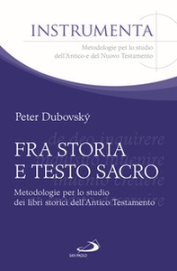 Fra storia e testo sacro. Metodologie per lo studio dei libri storici dell'Antico Testamento - Librerie.coop Fra storia e testo sacro. Metodologie per lo studio dei libri storici dell'Antico Testamento - Librerie.coop