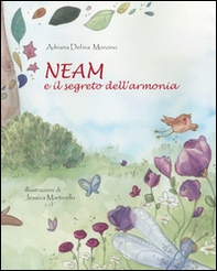 Neam e il segreto dell'armonia - Librerie.coop Neam e il segreto dell'armonia - Librerie.coop