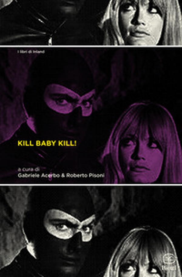 Kill Baby Kill! Il cinema di Mario Bava - Librerie.coop Kill Baby Kill! Il cinema di Mario Bava - Librerie.coop