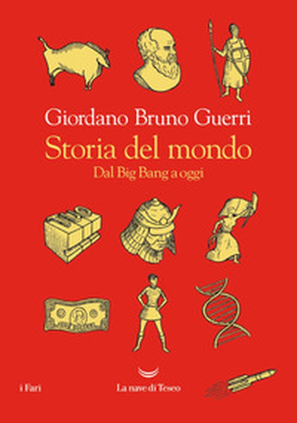 Storia del mondo. Dal Big Bang a oggi - Librerie.coop Storia del mondo. Dal Big Bang a oggi - Librerie.coop