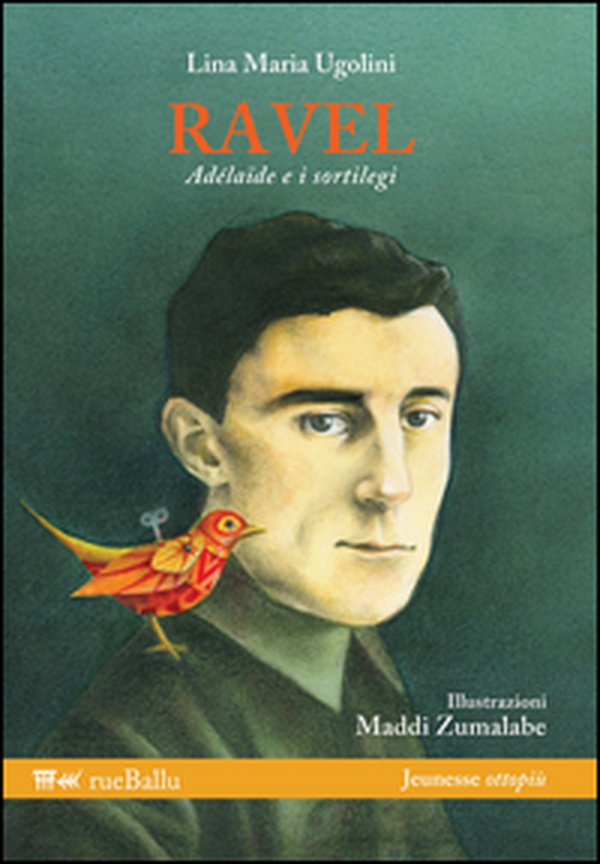Ravel, Adélaïde e i sortilegi - Librerie.coop Ravel, Adélaïde e i sortilegi - Librerie.coop