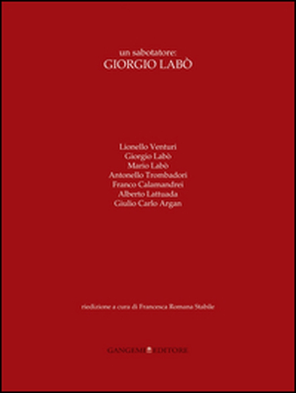 Un sabotatore: Giorgio Labò - Librerie.coop Un sabotatore: Giorgio Labò - Librerie.coop