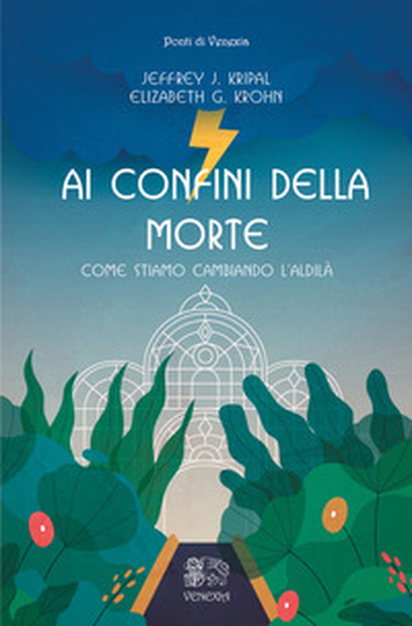 Ai confini della morte. Come stiamo cambiando l'aldilà - Librerie.coop Ai confini della morte. Come stiamo cambiando l'aldilà - Librerie.coop