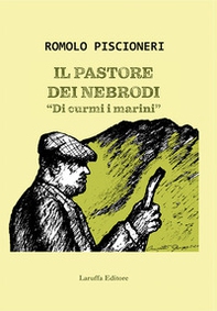 Il pastore dei Nebrodi. «Di curmi i marini» - Librerie.coop