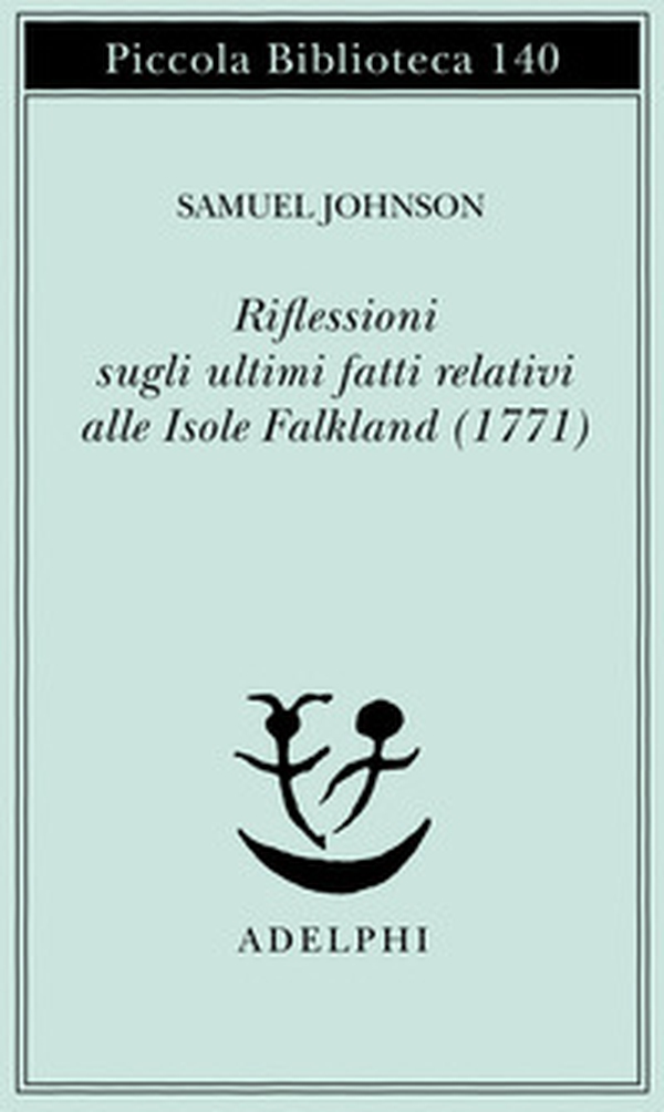 Riflessioni sugli ultimi fatti relativi alle isole Falkland (1771) - Librerie.coop