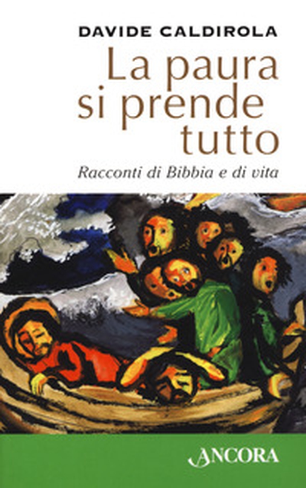 La paura si prende tutto. Racconti di Bibbia e di vita - Librerie.coop La paura si prende tutto. Racconti di Bibbia e di vita - Librerie.coop