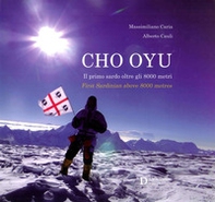 Cho Oyu. Il primo sardo oltre gli 8000 metri. Ediz. italiana e inglese - Librerie.coop
