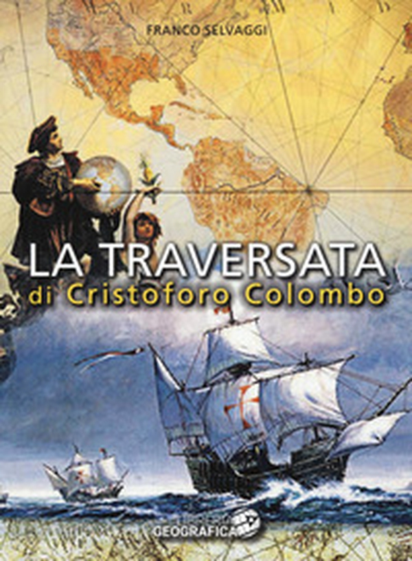La traversata di Cristoforo Colombo - Librerie.coop La traversata di Cristoforo Colombo - Librerie.coop