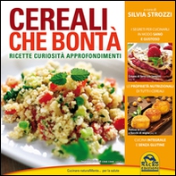 Cereali che bontà. Ricette, curiosità, approfondimenti - Librerie.coop Cereali che bontà. Ricette, curiosità, approfondimenti - Librerie.coop