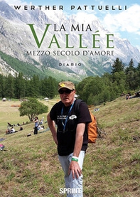 La mia Vallée. Mezzo secolo d'amore - Librerie.coop
