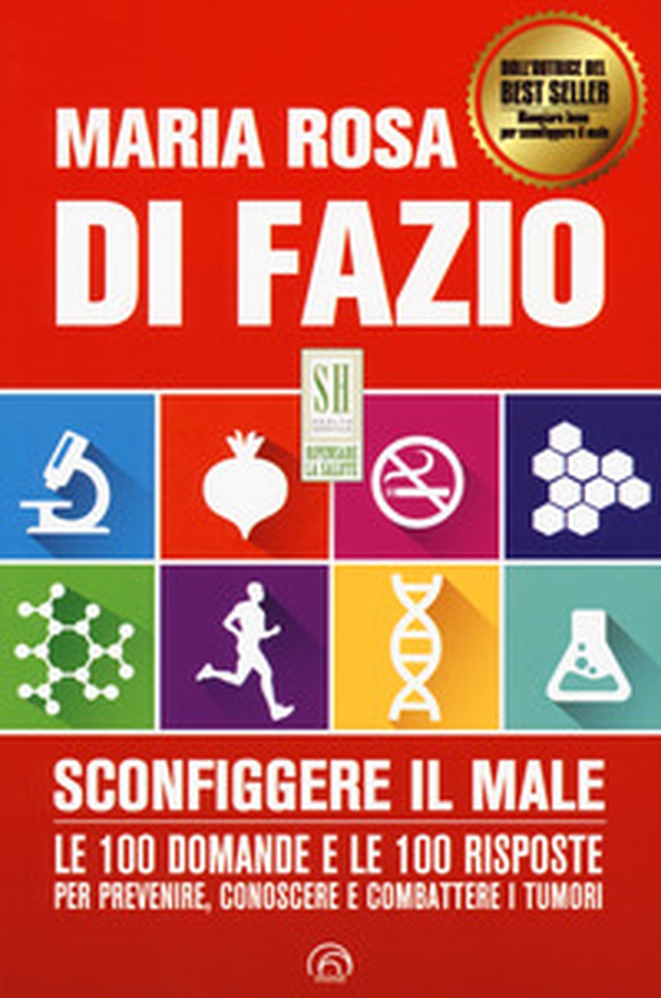 Sconfiggere il male. Le 100 domande e risposte per prevenire, conoscere e combattere i tumori - Librerie.coop Sconfiggere il male. Le 100 domande e risposte per prevenire, conoscere e combattere i tumori - Librerie.coop