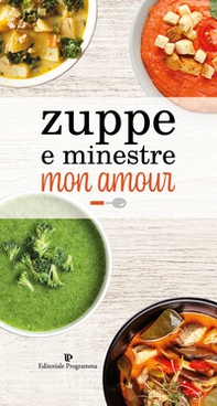 Zuppe e minestre mon amour - Librerie.coop