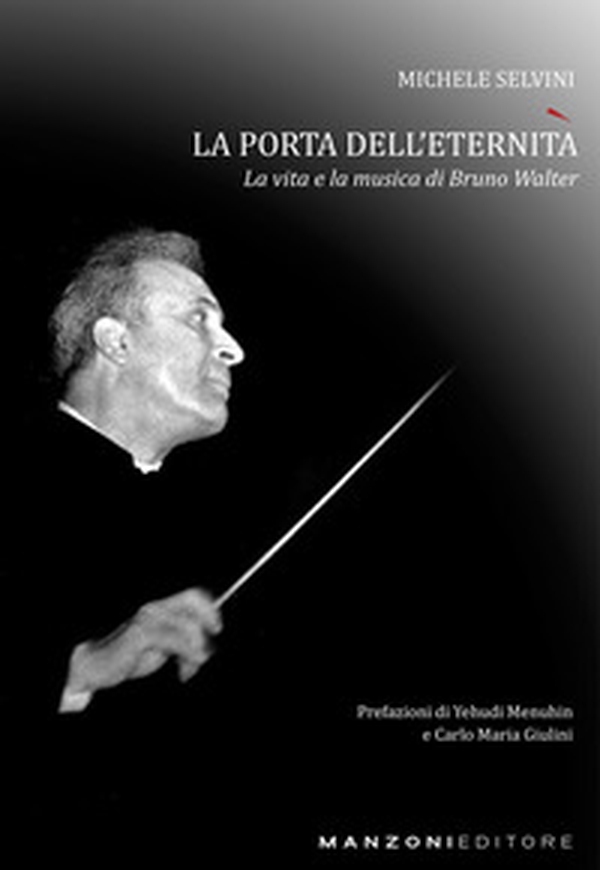 Bruno Walter. La porta dell'eternità - Librerie.coop Bruno Walter. La porta dell'eternità - Librerie.coop