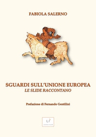 Sguardi sull'Unione Europea. Le slide raccontano - Librerie.coop Sguardi sull'Unione Europea. Le slide raccontano - Librerie.coop