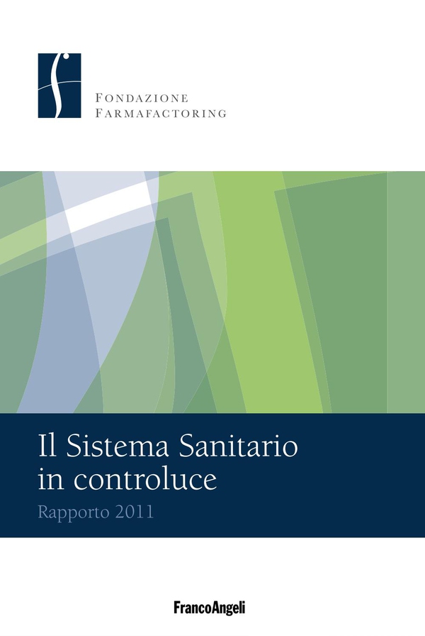 Il Sistema Sanitario in controluce. Rapporto 2011 - Librerie.coop Il Sistema Sanitario in controluce. Rapporto 2011 - Librerie.coop