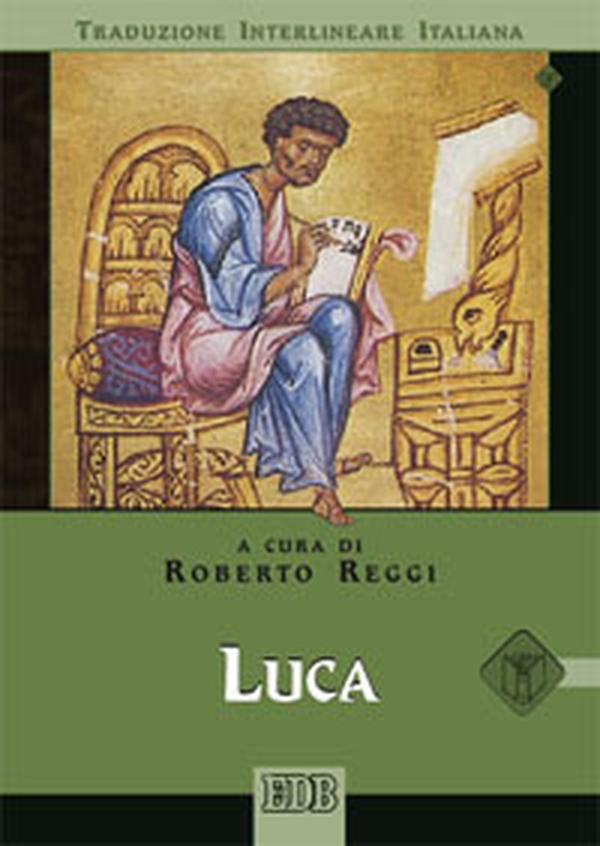 Luca. Versione interlineare in italiano - Librerie.coop Luca. Versione interlineare in italiano - Librerie.coop