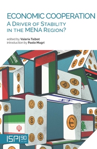 Economic Cooperation: A Driver of Stability in the MENA Region? - Librerie.coop