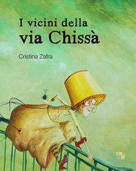 I vicini della via Chissà - Librerie.coop