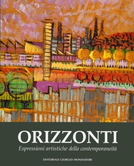 Orizzonti. Espressioni artistiche della contemporaneità - Librerie.coop