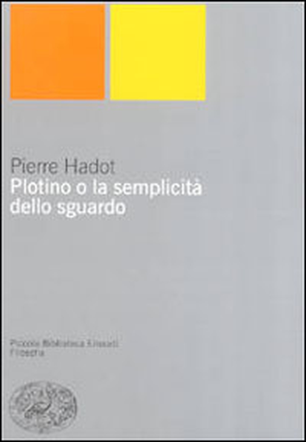 Plotino o la semplicità dello sguardo - Librerie.coop Plotino o la semplicità dello sguardo - Librerie.coop