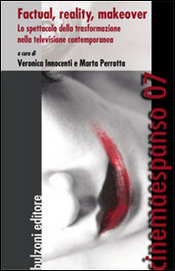 Factual, reality, makeover. Lo spettacolo della trasformazione nella televisione contemporanea - Librerie.coop Factual, reality, makeover. Lo spettacolo della trasformazione nella televisione contemporanea - Librerie.coop
