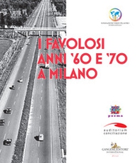 I favolosi anni '60 e '70 a Milano - Librerie.coop I favolosi anni '60 e '70 a Milano - Librerie.coop