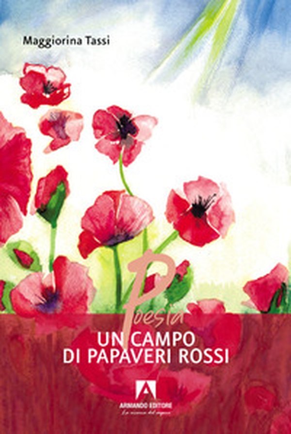 Un campo di papaveri rossi - Librerie.coop Un campo di papaveri rossi - Librerie.coop