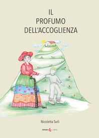 Il profumo dell'accoglienza - Librerie.coop