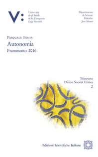 Autonomia. Frammento 2016 - Librerie.coop