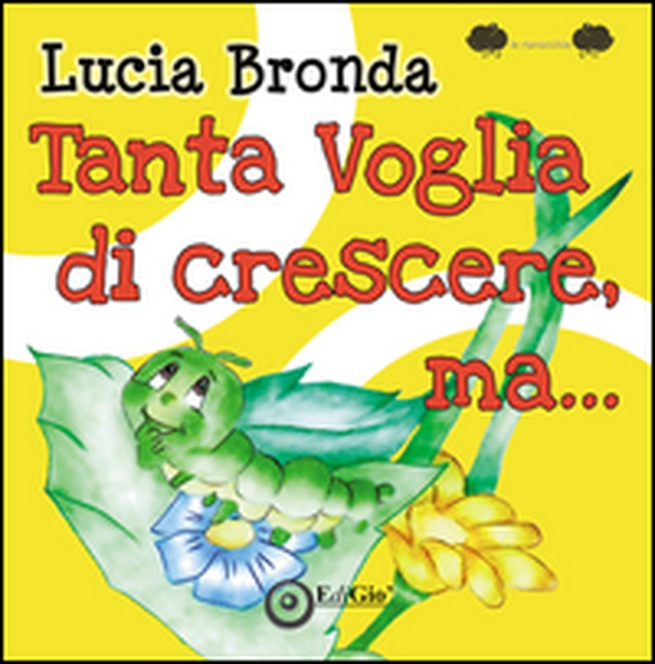Tanta voglia di crescere, ma... - Librerie.coop Tanta voglia di crescere, ma... - Librerie.coop