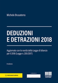 Deduzioni e detrazioni 2018. Aggiornato con le novità delle Legge di bilancio per il 2018 (Legge n. 205/2017) - Librerie.coop