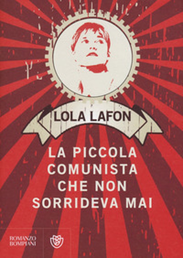 La piccola comunista che non sorrideva mai - Librerie.coop La piccola comunista che non sorrideva mai - Librerie.coop